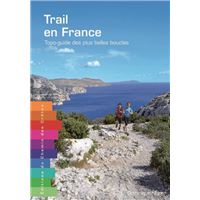 Trail en france topo-guide des plus belles boucles