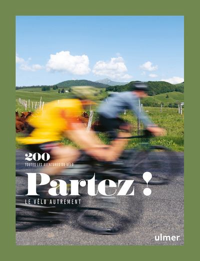 Partez ! - Le vélo autrement - Collectif - Eugen Ulmer Eds - broché - Guide