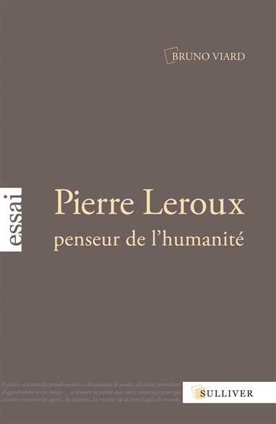 Pierre Leroux Penseur De L'Humanite - Bruno Viard - broché