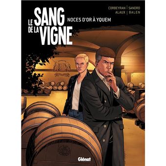 Le sang de la vigne - Le sang de la vigne, Noces d'or à Yquem T02 - 1