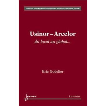 Usinor-Arcelor : du local au global...