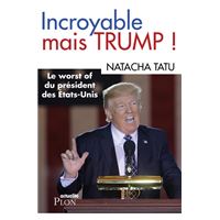 Incroyable mais Trump !