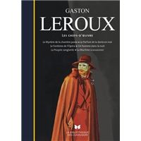 Gaston Leroux : biographie, bibliographie, discographie, filmographie ...