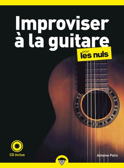 Improviser à la guitare pour les nuls by Antoine Polin