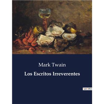Los Escritos Irreverentes - 1