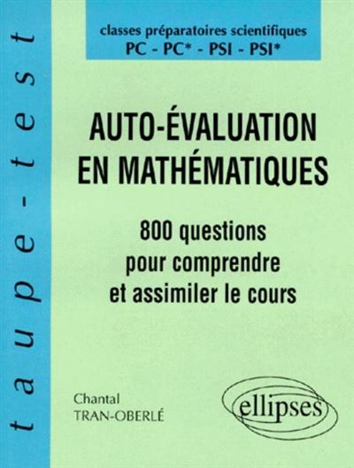 Auto-evaluation en Mathematiques - 800 questions pour compre