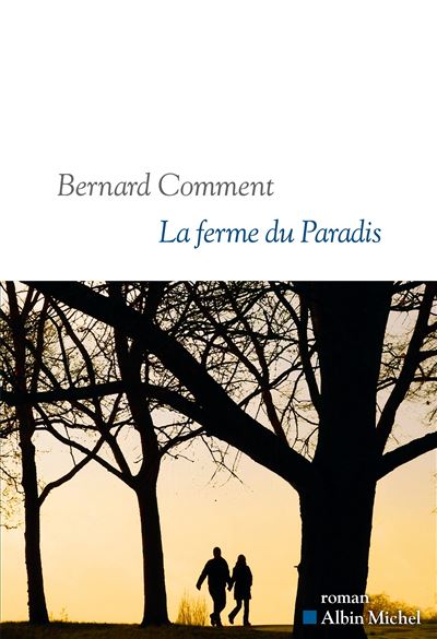 La Ferme du paradis - Bernard Comment (2024)