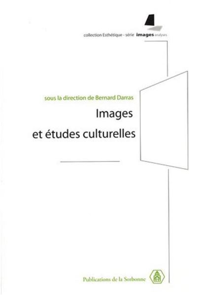 Images et études culturelles - Bernard Darras - broché
