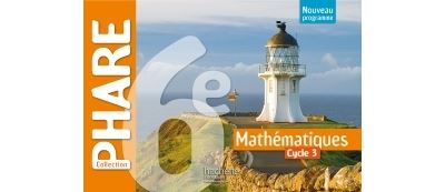 Phare mathematiques cycle 3 / 6e - Livre eleve - ed. 2016