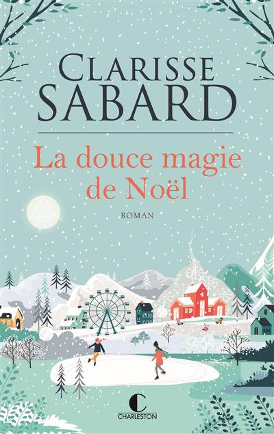 La douce magie de Noël - Clarisse Sabard (2024)