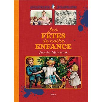 Les fêtes de notre enfance - 1