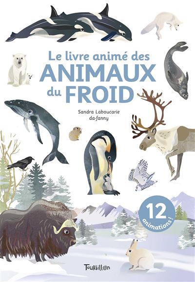 Le livre animé des animaux du froid - Sandra Laboucarie - cartonné