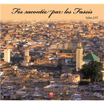 Fès racontée par les Fassis - 1