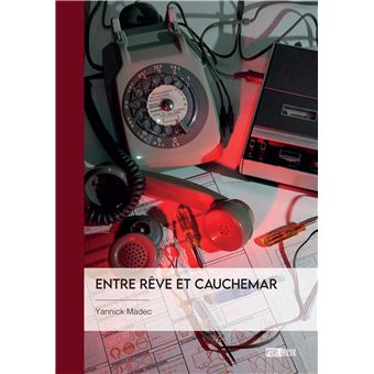Entre rêve et cauchemar