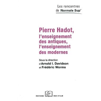 Pierre Hadot.L'Enseignement des Antiques / des Modernes - 1