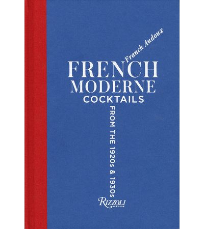 10% auf French Moderne: Cocktails from the Twenties and Thirties