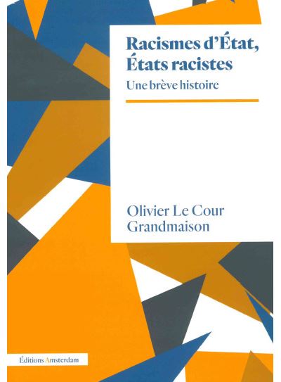 Racismes d'Etat, Etats racistes. Un brève histoire