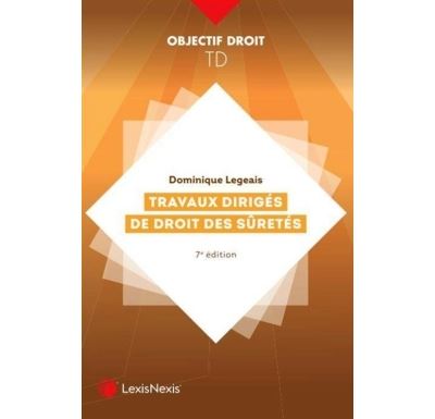 Td de droit des suretes - Dominique Legeais - LexisNexis - b
