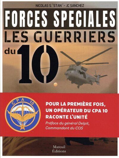 Forces spéciales, Les guerriers du 10 - Nicolas S. - Mareuil Editions - broché - Essai