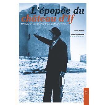 L'épopée du château d'If - 1