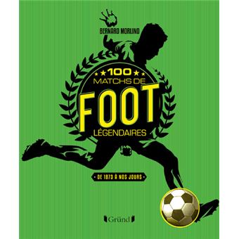 100 Matchs de foot légendaires - 1