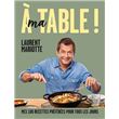A ma table !