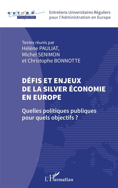 Defis et enjeux de la silver economie en Europe