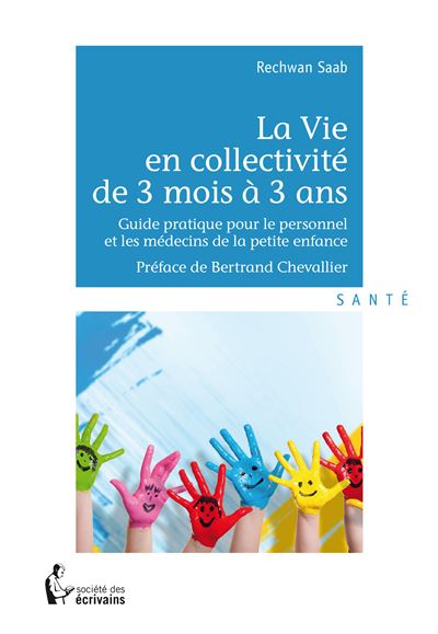 La vie en collectivite de 3 mois a 3 ans - guide pratique po