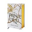 Le prince cruel - Collector