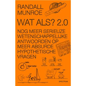 XKCD - XKCD, nog meer serieuze wetenschappelijke antwoorden op meer absurde hypothetische vragen T4 - 1