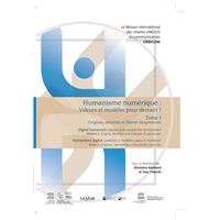 Humanisme numérique : Valeurs et modèles pour demain ? Tome 1