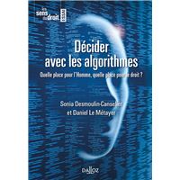 Décider avec les algorithmes - Quelle place pour l'Homme, quelle place pour le droit?