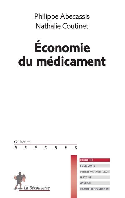 La Découverte Economie Du Médicament - Philippe Abecassis - Poche