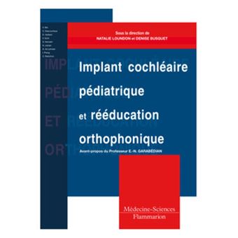 Implant cochléaire pédiatrique et rééducation orthophonique