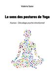 Le sens des postures de Yoga