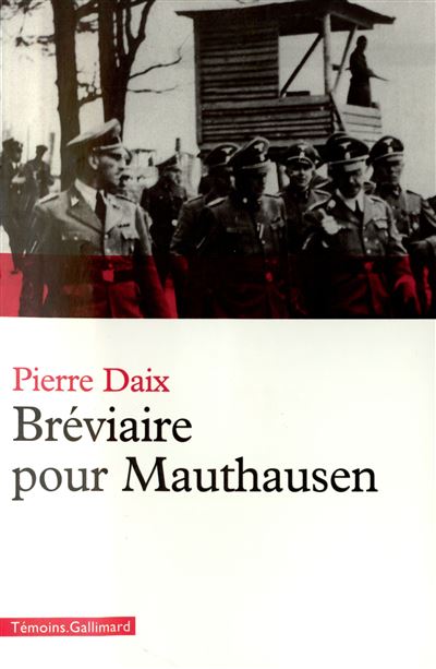 Bréviaire pour Mauthausen - Pierre Daix - Gallimard - broché - Essai