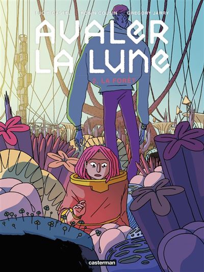 Avaler la Lune (Tome 2) - La Forêt - Lucie Castel - Casterman - ebook (ePub illustré) - Bande dessinée