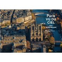 Paris vu du ciel nouvelle édition - relié - Yann Arthus