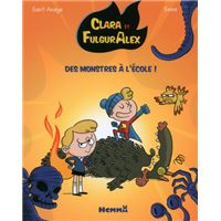 Clara et FulgurAlex : Des monstres à l'école