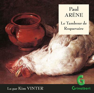 Le Tambour de Roquevaire - Paul Arène - Texte lu (CD)