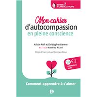 Mon cahier d’autocompassion en pleine conscience