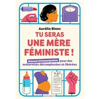 Tu seras une mère féministe !