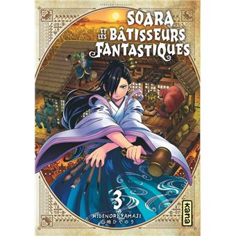 Soara et les bâtisseurs fantastiques - Tome 3 - 1