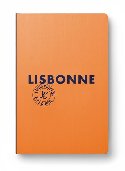 Lisbonne City Guide 2025 (Français) - Collectif - Louis Vuitton - relié - Guide - Louis Vuitton
