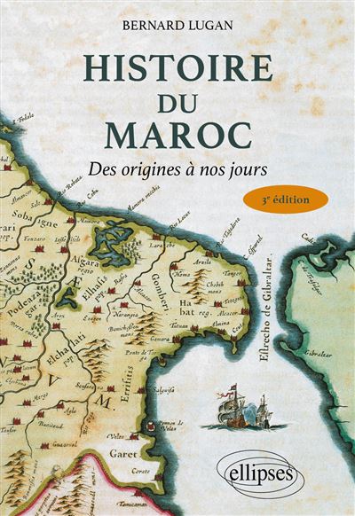 Bernard Lugan - Histoire du Maroc: Des origines à nos jours (2025)