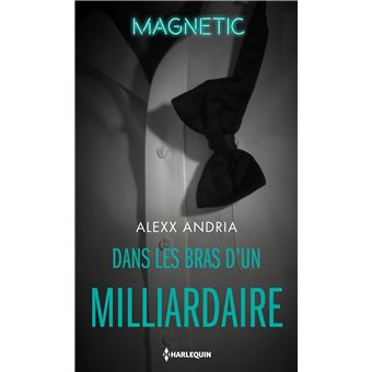 Dans les bras d'un milliardaire - 1