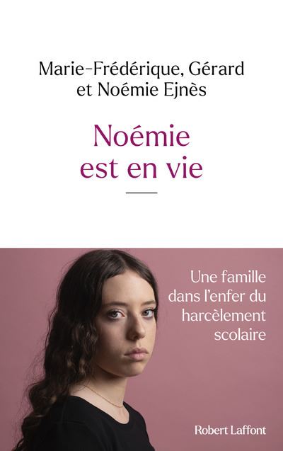 Noémie est en vie - Gérard Ejnès - Robert Laffont - broché - Biographie
