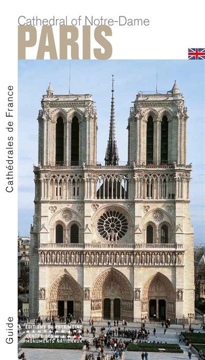 La Cathédrale Notre-Dame de Paris (anglais) - Thierry Crépin-Leblond - Monum Patrimoine Eds Du - broché - Catalogue d'exposition