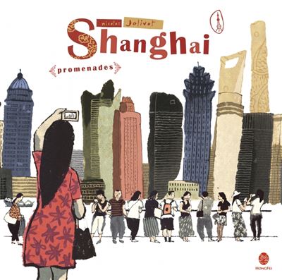 Shanghai promenades - Nicolas Jolivot - broché