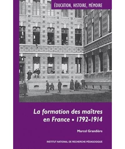 La formation des maîtres en France - 1792-1914